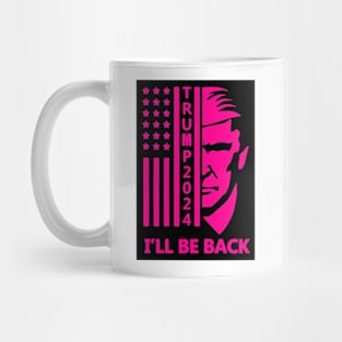 Trump American Flag 2024 I'll Be Back pink Mug